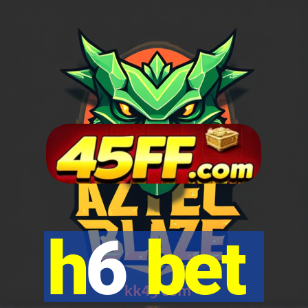 h6 bet